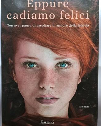 Eppure cadiamo felici