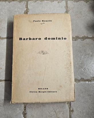 Paolo Monelli – Barbaro dominio – 1933