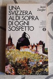 Jean Ziegler, UnaSvizzeraAlDiSopraDiOgniSospetto