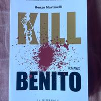 Kill Benito di Renzo Martinelli