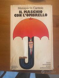 Mariapaola Cantele - Il maschio con l'ombrello