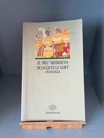 Il bel medioevo - Le Goff