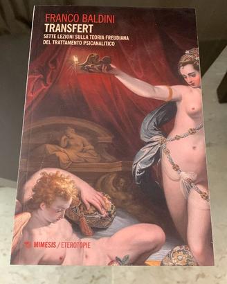 Transfert - Psicanalisi - Franco Baldini Mimesis