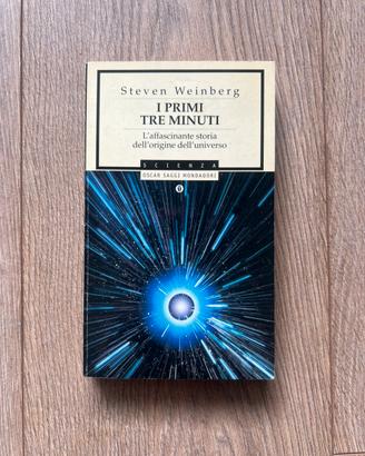 I primi tre minuti Libro di Steven Weinberg