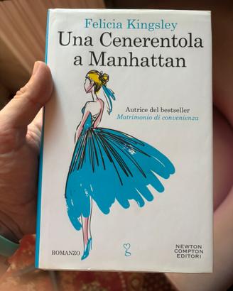 Una cenerentola a Manhattan di Felicia Kingsley