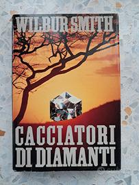WILBUR SMITH - CACCIATORI DI DIAMANTI - LONGANESI