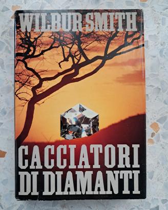 WILBUR SMITH - CACCIATORI DI DIAMANTI - LONGANESI