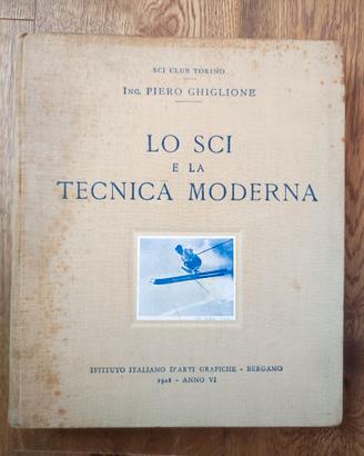 Lo sci e la tecnica moderna, Piero Ghiglione, 1928