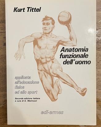 Kurt Tittel - Anatomia funzionale dell’uomo