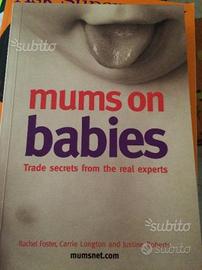 Mums on babies. trade secrets from the real expert