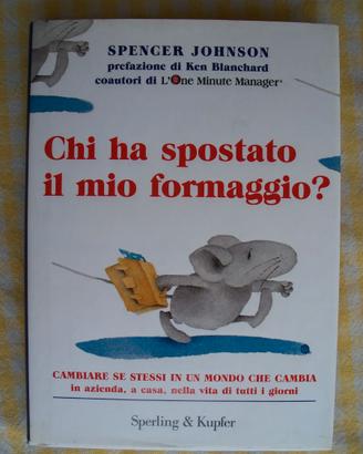 S. JOHNSON   -  CHI HA SPOSTATO IL MIO FORMAGGIO ?
