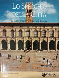 Lo specchio della città - Le piazze nella storia