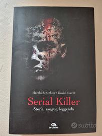 Serial killer - Storia, sangue, leggenda