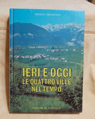 ieri e oggi le quattro ville nel tempo tassullo
