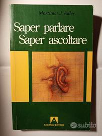 Saper parlare, saper ascoltare. Mortimer J. Adler