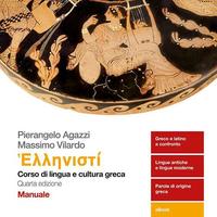 Hellenistì. Corso lingua e cultura greca. Manuale