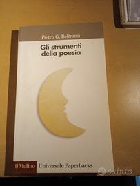 Gli strumenti della poesia Pietro Beltrami Mulino