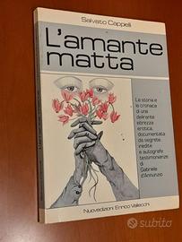 L'amante matta" di Salvato Cappelli.