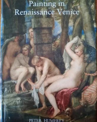 PAINTING IN RENAISSANCE VENICE, Peter Humfrey