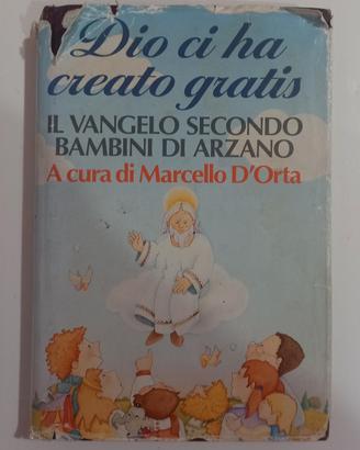 Dio ci ha creato gratis