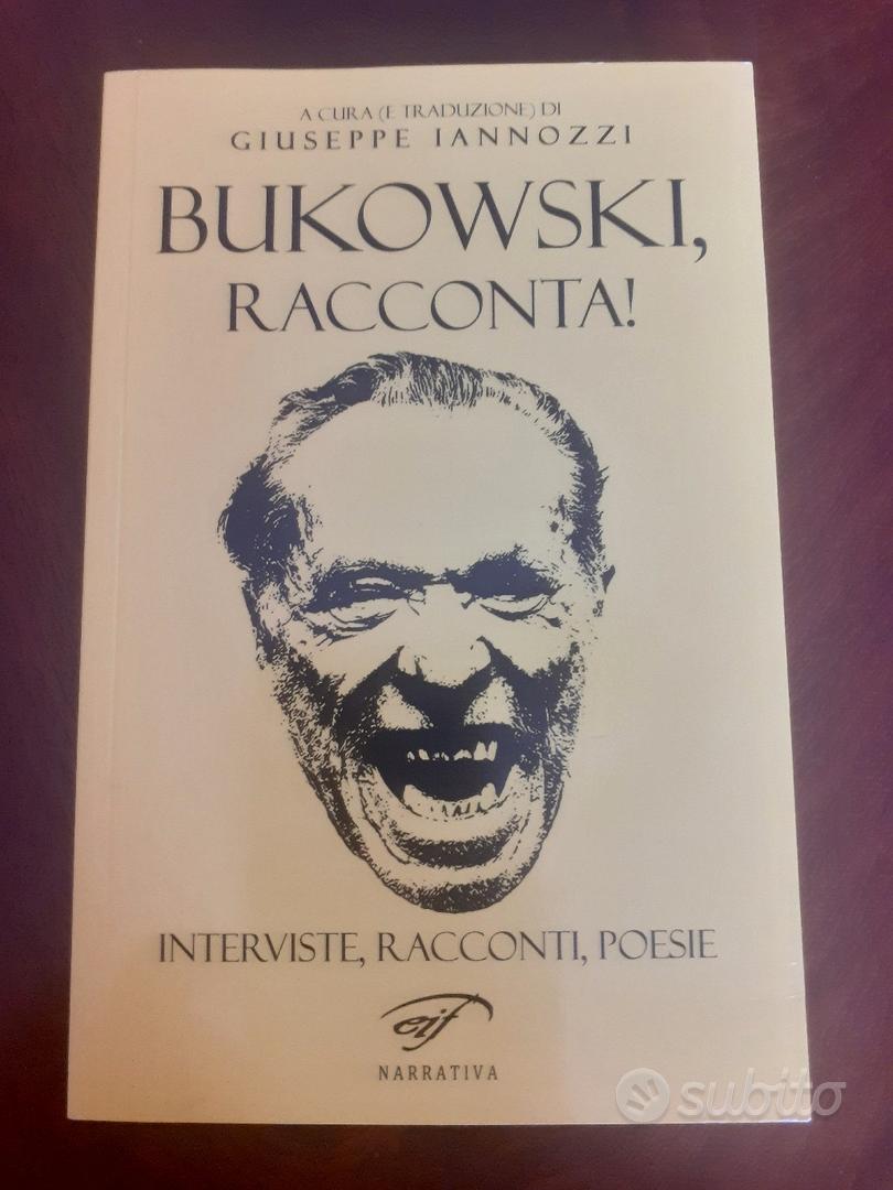 Bukowski, racconta! raccolta di poesie e racconti - Libri e Riviste In  vendita a Lecce