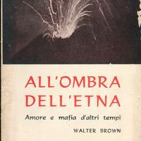 ALL'OMBRA DELL' ETNA -Walter Brown