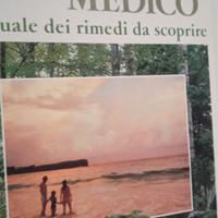 Natura primo medico. Manuale dei rimedi da scoprir