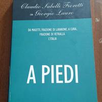 Sabelli Fioretti/Lauro - A piedi - Chiarelettere 