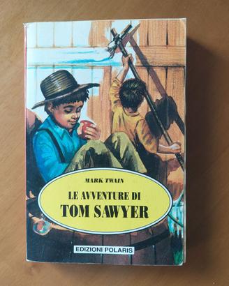 LE AVVENTURE DI TOM SAWYER - MARK TWAIN