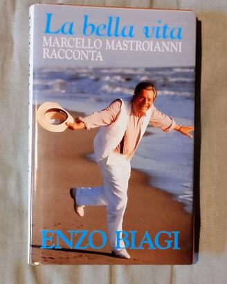 La bella vita / Marcello Mastroianni/ Enzo Biagi