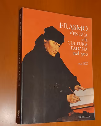 Erasmo, Venezia e la cultura padana nel '500
