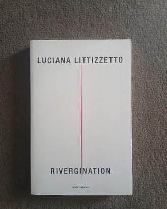 Rivergination - Luciana Littizzetto - Mondadori