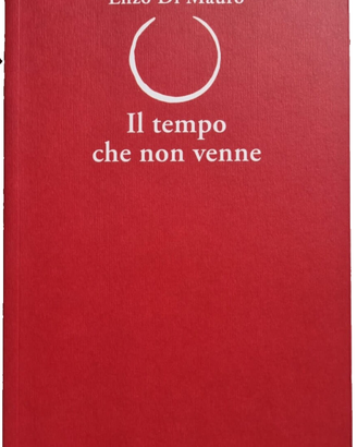 Libro "Il tempo che non venne" Enzo Di Mauro