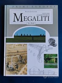 " Megaliti" L' età dei costruttori 