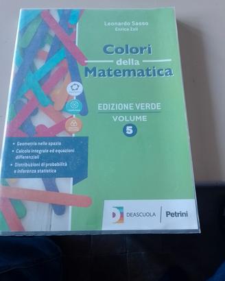 COLORI DELLA MATEMATICA EDIZIONE VERDE VOLUME 5 