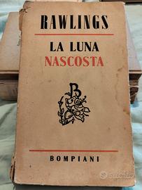 Rawlings La luna nascosta 1 ed. 1948 Bompiani 