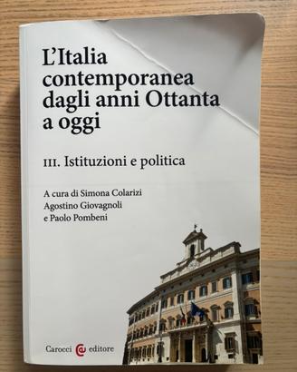L’Italia contemporanea dagli anbi Ottanta ad oggi.