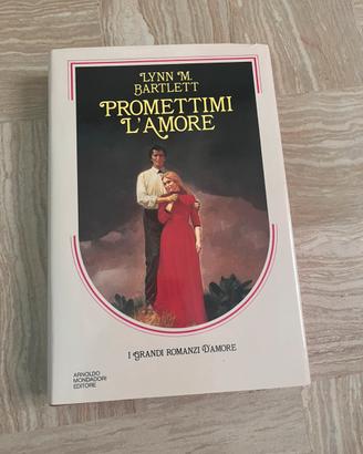 Libro "Promettimi l'amore" - Lynn M. Bartlett