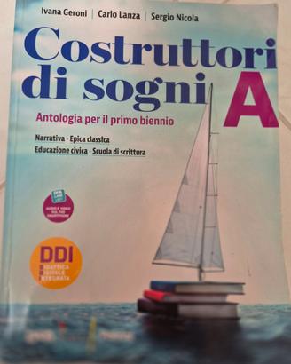 Costruttori di sogni. Antologia. Per le Scuole sup
