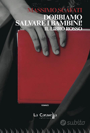 "DOBBIAMO SALVARE I BAMBINI! IL LIBRO ROSSO"