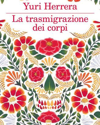 Libro La trasmigrazione dei corpi di Yuri Herrera