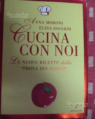 Cucina con noi.Le nuove ricette della Prova del c