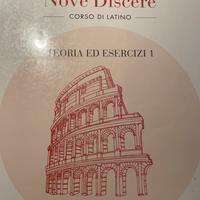 LATINO - NOVE DISCERE, teoria ed esercizi 1.