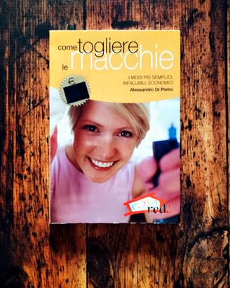 COME TOGLIERE LE MACCHIE **MANUALE NUOVO**