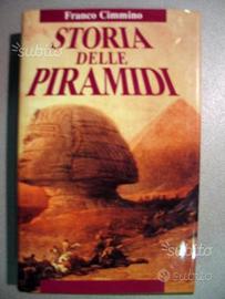 Storia delle piramidi - Franco Cimmino