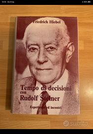 Tempo di decisioni con Rudolf Steiner. F.Hiebel