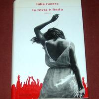 La festa e' finita - Lidia Ravera - 2002
