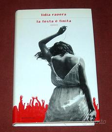 La festa e' finita - Lidia Ravera - 2002