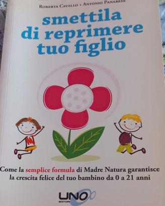 Smettila di  reprimere tuo figlio