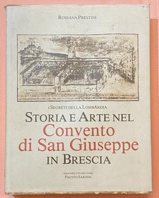 Storia e Arte nel Conv. di San Giuseppe in Brescia